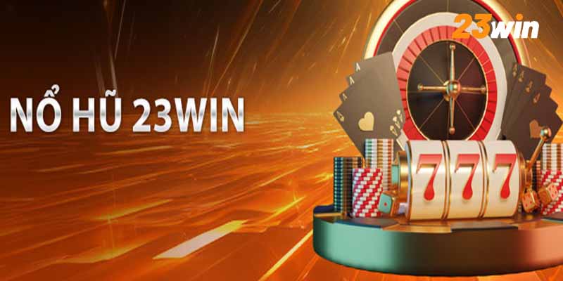 Điểm qua một số trò chơi quay hũ nổi bật tại 23win