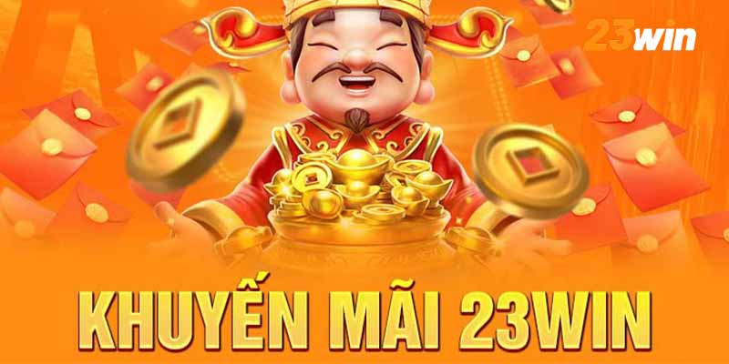 Tổng hợp các chương trình khuyến mãi hấp dẫn của 23WIN